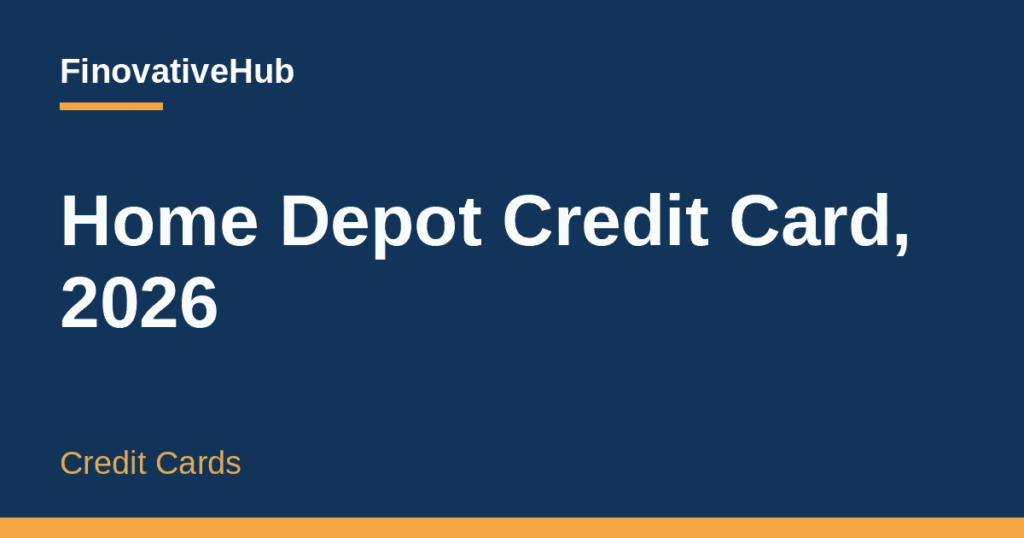FinovativeHub card with the title "Home Depot Credit Card, 2026" and the label "Credit Cards" on a dark blue background